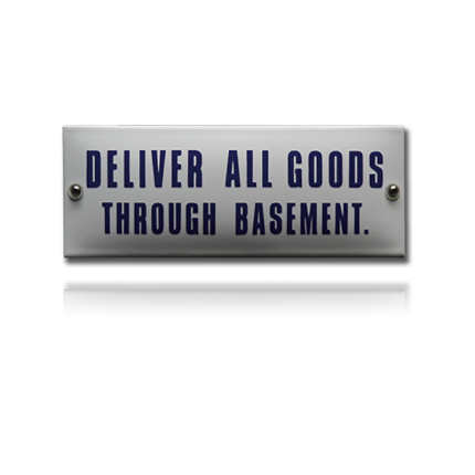 NH-96 emaille naambord 'Deliver all goods through basement'